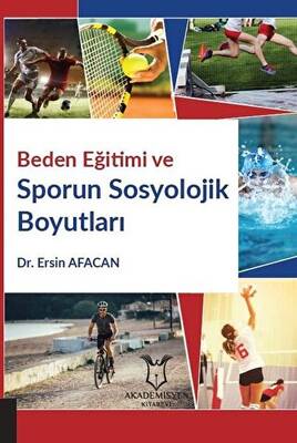 Beden Eğitimi ve Sporun Sosyolojik Boyutları - 1