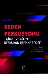 Beden Perküsyonu “İşitsel ve Görsel Reaksiyon Üzerine Etkisi” - Akademisyen Kitabevi