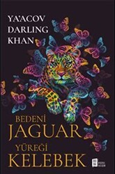 Bedeni Jaguar Yüreği Kelebek - Mona Kitap