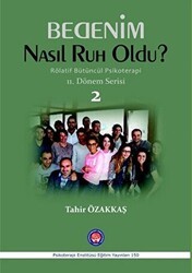 Bedenim Nasıl Ruh Oldu? - Psikoterapi Enstitüsü