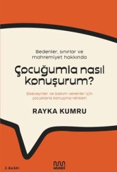 Bedenler, Sınırlar ve Mahremiyet Hakkında Çocuğumla Nasıl Konuşurum? - Mundi