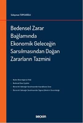 Bedensel Zarar Bağlamında Ekonomik Geleceğin Sarsılmasından Doğan Zararların Tazmini - 1