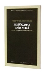 Bediüzzaman Said Nursi : 106 - Necip Fazıl Bütün Eserleri - Büyük Doğu Yayınları