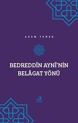 Bedreddin Ayni’nin Belagat Yönü - Fecr Yayınları