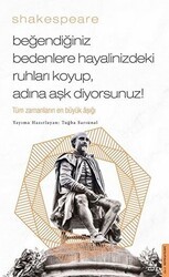 Beğendiğiniz Bedenlere Hayalinizdeki Ruhları Koyup Adına Aşk Diyorsunuz! - Destek Yayınları
