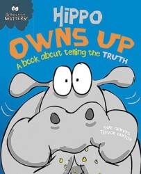 Behaviour Matters: Hippo Owns Up - A Book About Telling The Truth - Franklin Watts