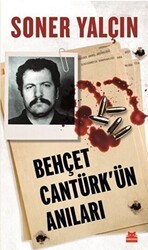 Behçet Cantürk`ün Anıları - Kırmızı Kedi Yayınevi