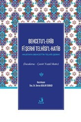 Behcetu’l-erib Fi Şerhi Telhisi’l-hatib - Fecr Yayınları
