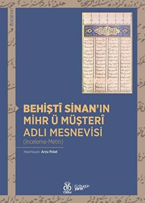 Behişt Sinan`ın Mihr ü Müşteri Adlı Mesnevisi - 1
