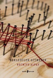 Beklediler Gitmedik - Edebi Şeyler