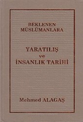 Beklenen Müslümanlara Yaratılış ve İnsanlık Tarihi - İnsan Dergisi Yayınları