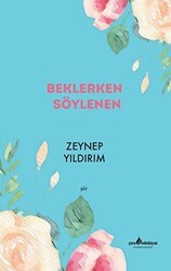 Beklerken Söylenen - Çıra Yayınları
