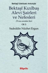 Bektaşî Kızılbaş Alevi Şairleri ve Nefesleri 3. Cilt - BilgeSu Yayıncılık