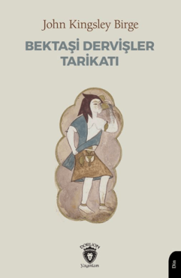 Bektaşi Dervişler Tarikatı - 1