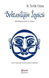 Bektaşiliğin İçyüzü Dibi - Demos Yayınları