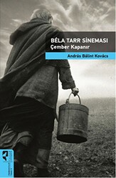 Bela Tarr Sineması - Çember Kapanır - HayalPerest Kitap