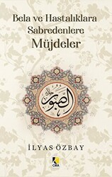 Bela ve Hastalıklara Sabredenlere Müjdeler - Çıra Yayınları