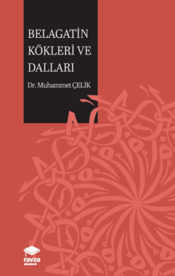 Belagatin Kökleri ve Dalları - 1