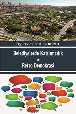 Belediyelerde Katılımcılık ve Retro Demokrası - 1