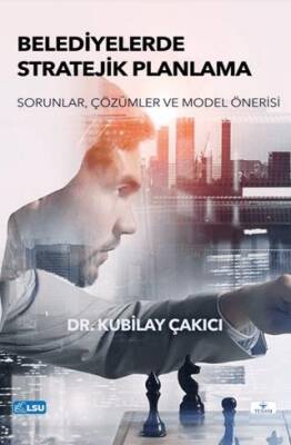 Belediyelerde Stratejik Planlama- Sorunlar, Çözümler ve Model Önerisi - 1