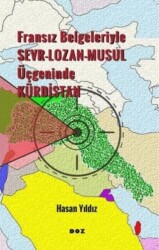 Belgeleriyle Sevr-Lozan-Musul Üçgeninde Kürdistan - Doz Yayınları