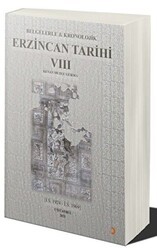 Belgelerle & Kronolojik Erzincan Tarihi 8 - Cinius Yayınları