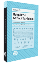 Belgelerle Sanayi Tarihimiz - Büyüyen Ay Yayınları