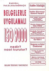 Belgelerle Uygulamalı ISO 9000 Nedir? Nasıl Kurulur? - ISO 9000 Uygulamasında İşletmelerde İstatistik Proses Kontrol -İPK- Teknikleri 3 Kitap Takım - Bilim Teknik Yayınevi
