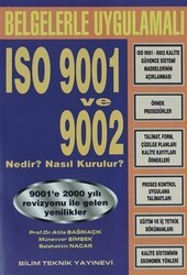 Belgelerle Uygulamalı ISO 9001 ve 9002 Nedir ? Nasıl Kurulur? - Bilim Teknik Yayınevi