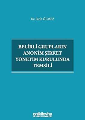 Belirli Grupların Anonim Şirket Yönetim Kurulunda Temsili - 1