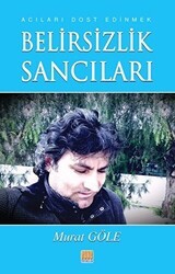 Belirsizlik Sancıları - Tunç Yayıncılık