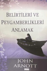 Belirtileri ve Peygamberlikleri Anlamak - GDK Yayınları