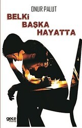 Belki Başka Hayatta - Gece Kitaplığı