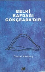 Belki Kafdağı Gökçeada`dır - Nitelik Kitap