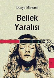 Bellek Yaralısı - Elfene Dünya Yayıncılık