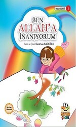 Ben Allah’a İnanıyorum - Siyer Çocuk Yayınları