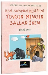 Ben Anamın Beşiğini Tıngır Mıngır Sallar İken - Değerli Masallar Serisi 6 - 1