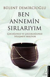 Ben Annemin Sırlarıyım - Destek Yayınları