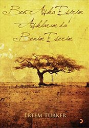 Ben Aşka Esirim Aşklarım da Benim Eserim - Cinius Yayınları
