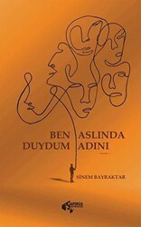 Ben Aslında Duydum Adını - Papirüs Yayınevi