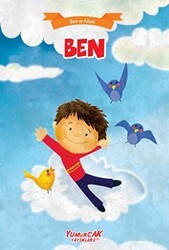 Ben - Ben ve Ailem - Yumurcak Yayınları