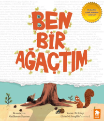 Ben Bir Ağaçtım - Eksik Parça Yayınları