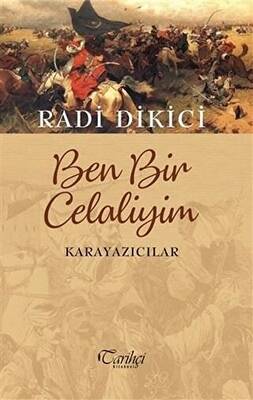 Ben Bir Celaliyim - Karayazıcılar - 1