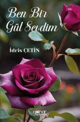 Ben Bir Gül Sevdim - 1