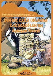 Ben Bir Kara Oğlanım Karacaoğlan’ım - 1
