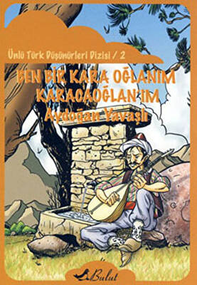 Ben Bir Kara Oğlanım Karacaoğlan’ım - 1