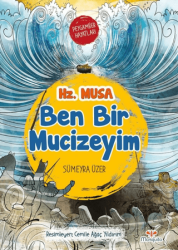 Ben Bir Mucizeyim- Peygamber Hayatları: Hz. Musa - Mosquito Yayınları