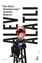 Ben Böyle Düşünüyorum! Demekle Olmuyor - Kapı Yayınları
