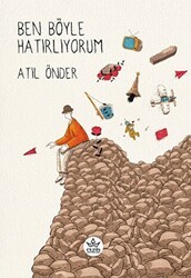 Ben Böyle Hatırlıyorum - Elpis Yayınları