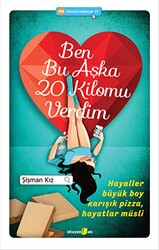 Ben Bu Aşka 20 Kilomu Verdim - Okuyan Us Yayınları